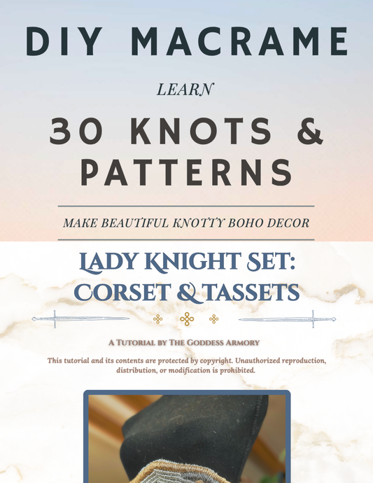 DIY Beginner Macrame Ebook and Lady Knight Set Tutorial: Corset & Tassets Bundle
