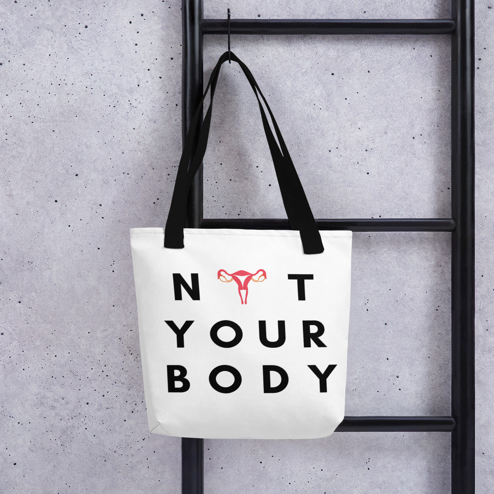 Not Your Body Tote Bag