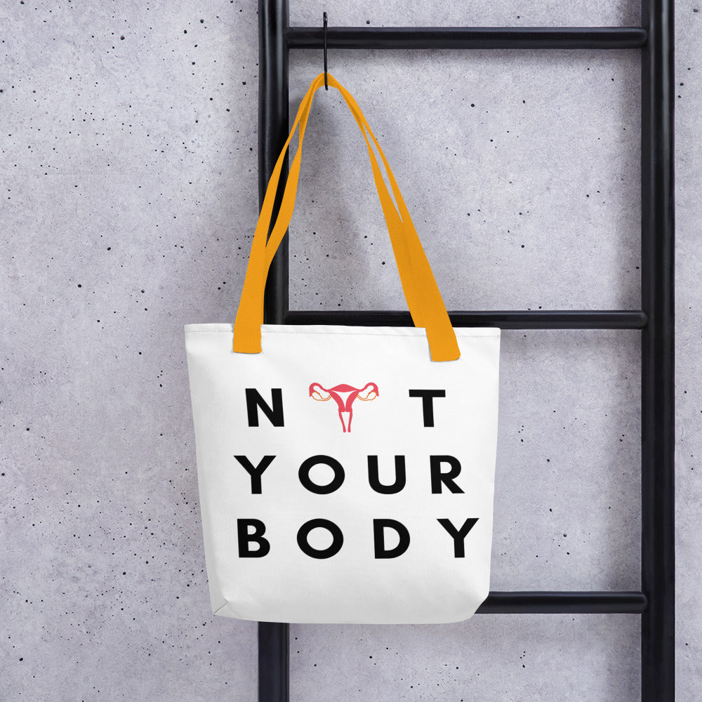 Not Your Body Tote Bag