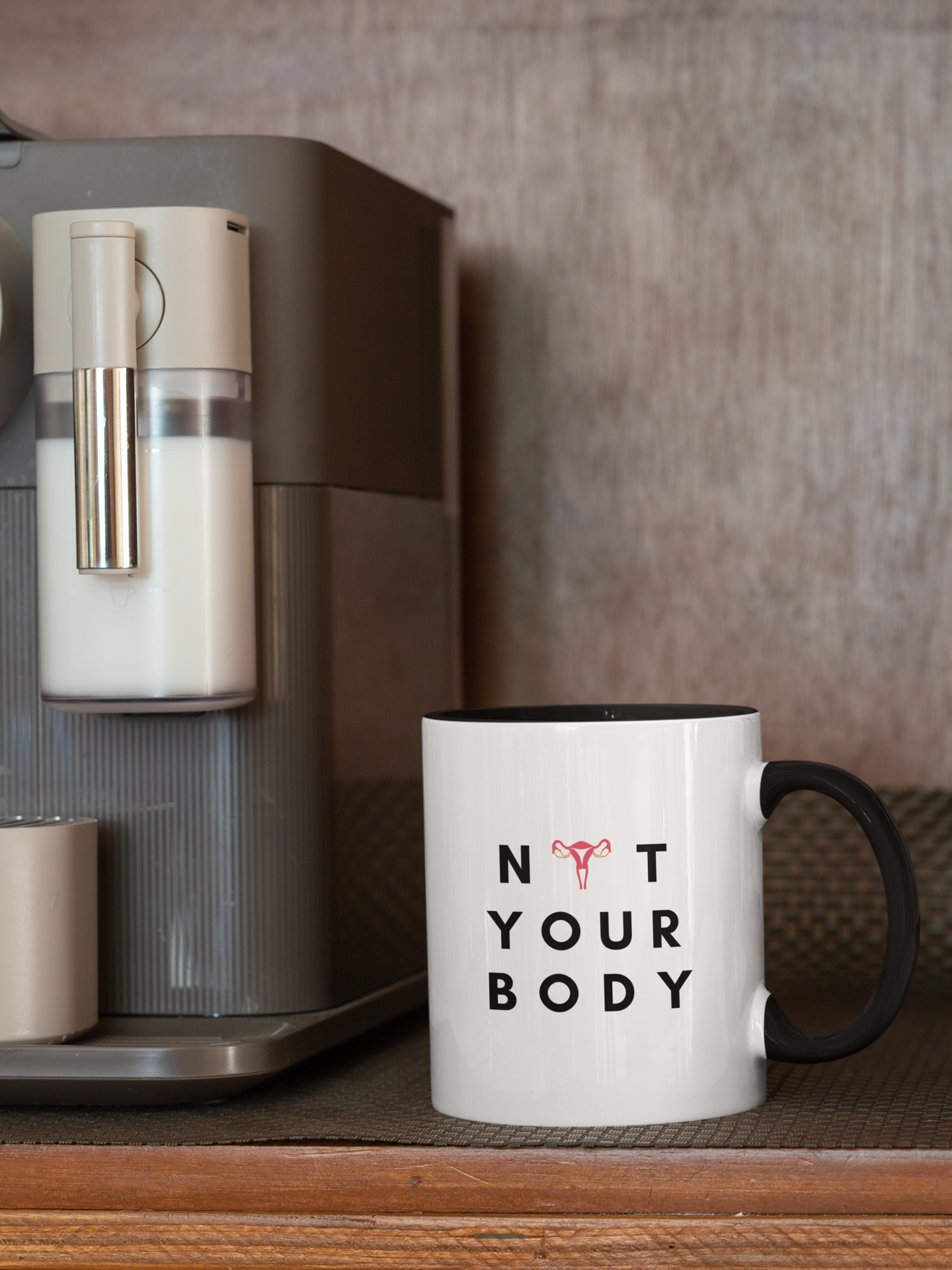 Not Your Body Mug