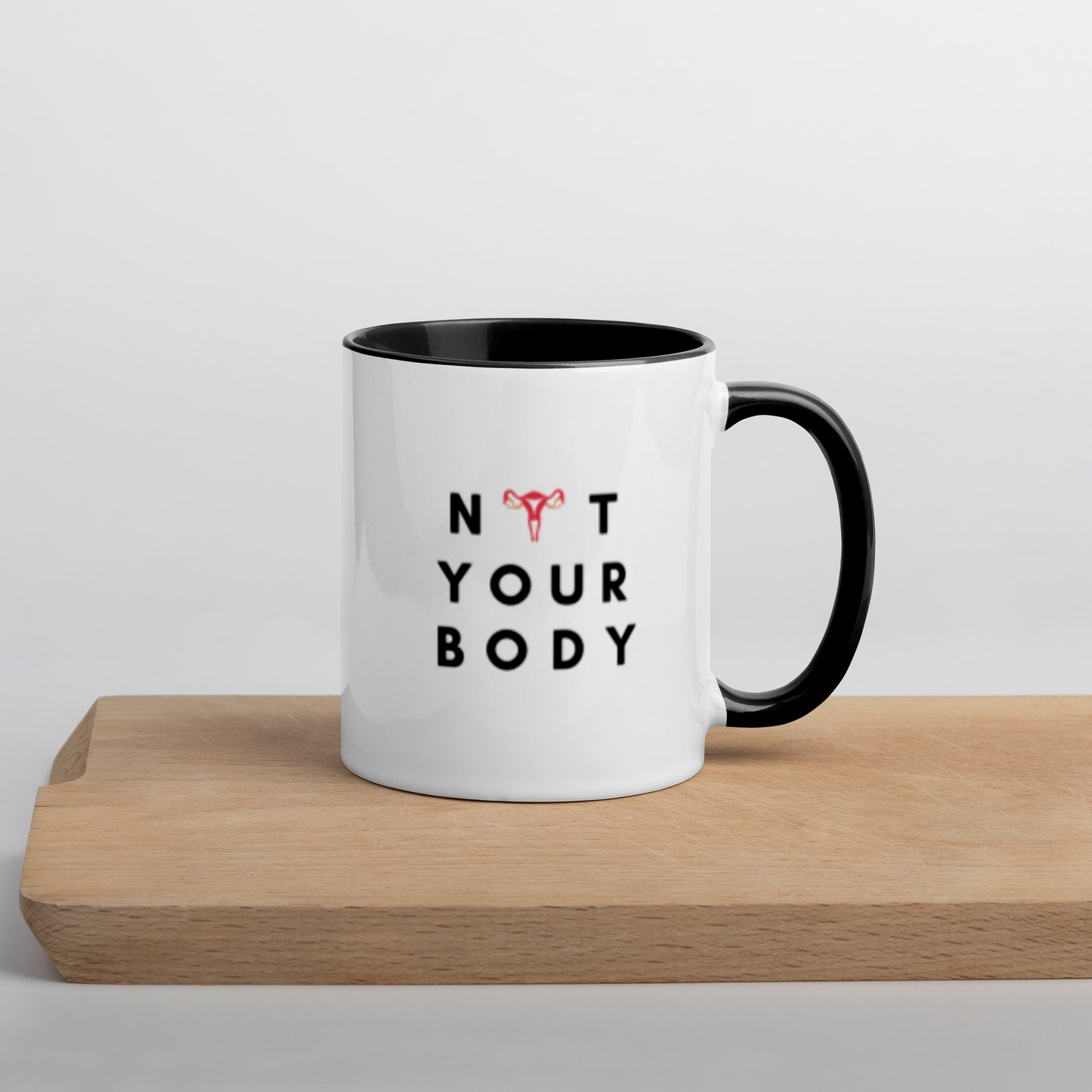 Not Your Body Mug