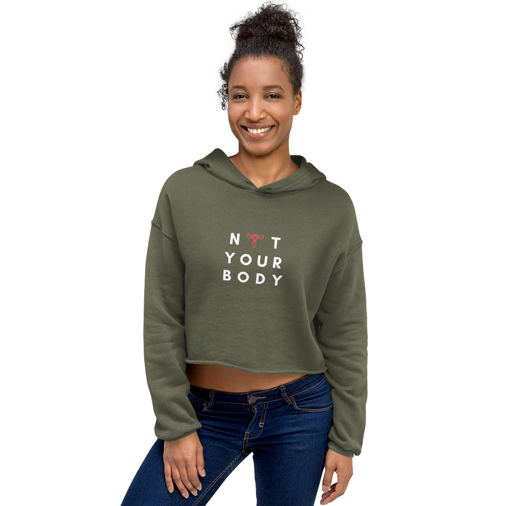 Not Your Body Crop Hoodie