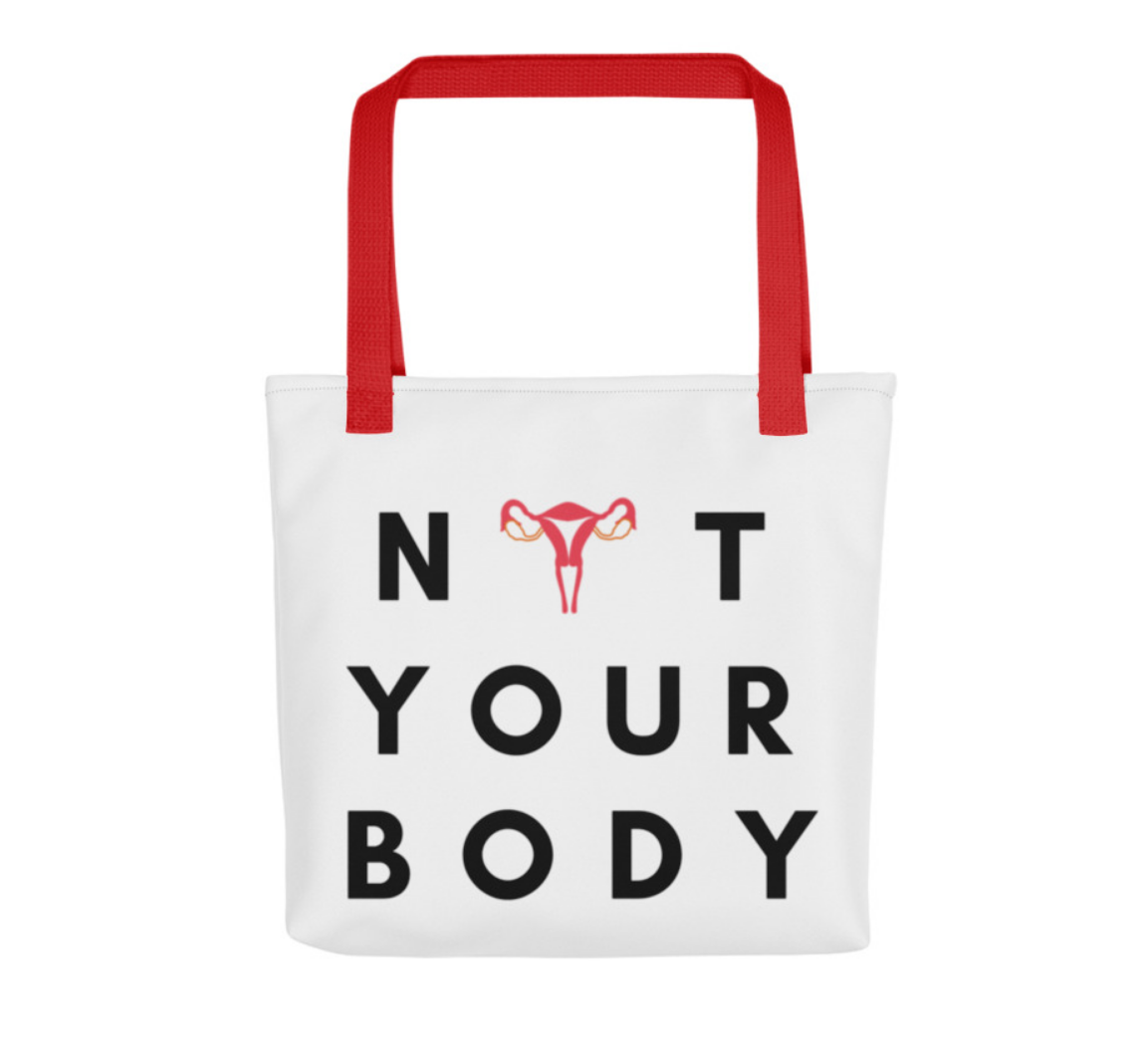 Not Your Body Tote Bag