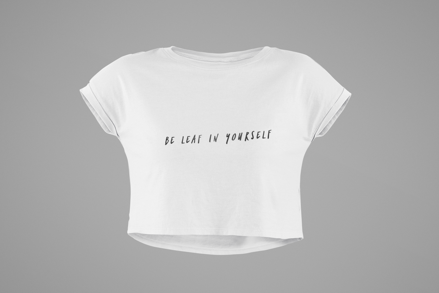 Be Leaf In Yourself Crop Tee
