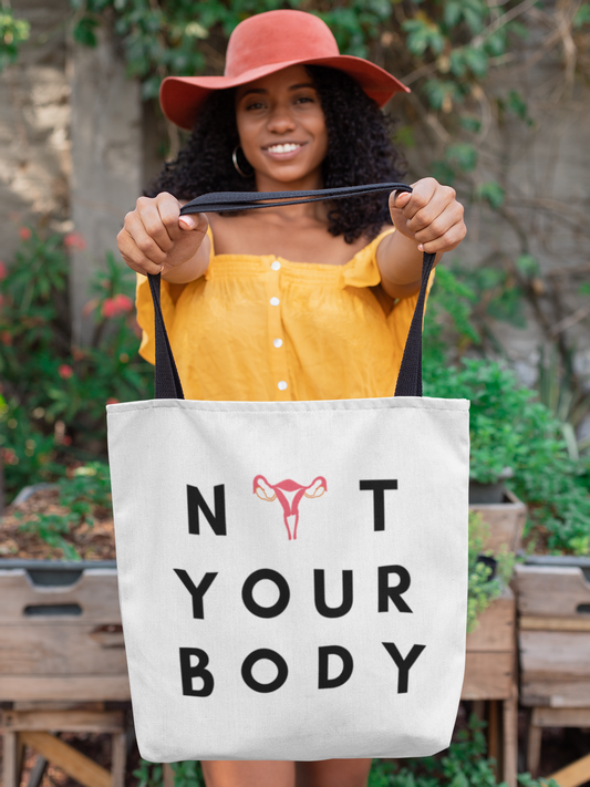 Not Your Body Tote Bag